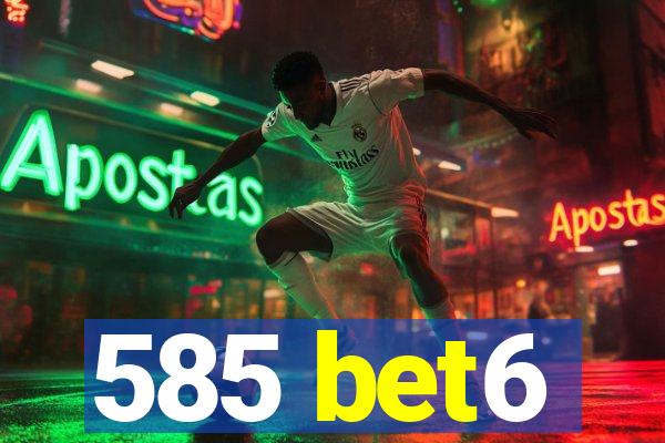 585 bet6